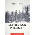 Woe to the Scribes and Pharisees: A Jon Mote Mystery