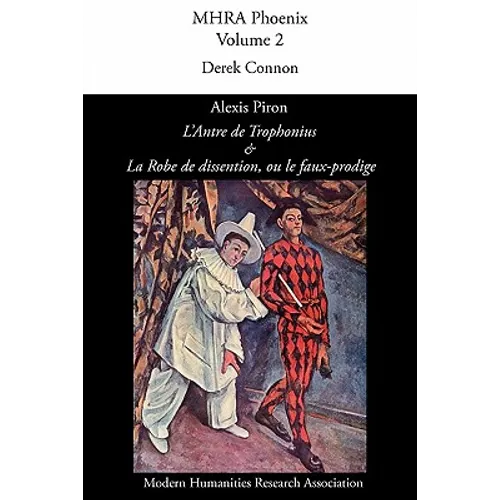 Alexis Piron, 'L'antre de Trophonius' Et 'la Robe de Dissention, Ou Le Faux-Prodige'