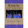 My Senior Year: A Guide for High School Seniors and Their Parents