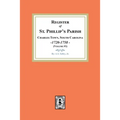 Register of St. Phillip's Parish, Charles Town, South Carolina, 1720-1758. (Volume #1)