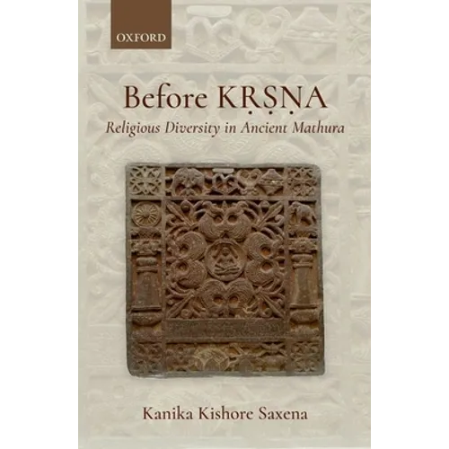 Before Kṛṣṇa: Religious Diversity in Ancient Mathura