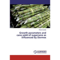 Growth parameters and cane yield of sugarcane as influenced by Dormex