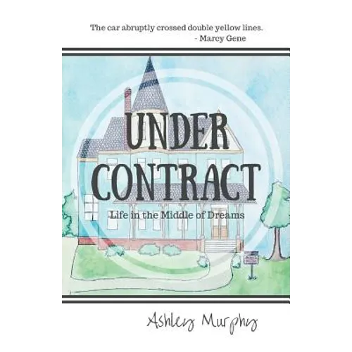 Under Contract: Life in the Middle of Dreams
