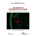 Les moyens de communication au Gabon: Mutations sociopolitiques et enjeux de gouvernance