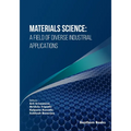 Materials Science: A Field of Diverse Industrial Applications