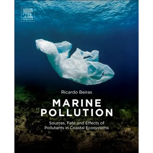 Marine Pollution: Sources, Fate and Effects of Pollutants in Coastal Ecosystems