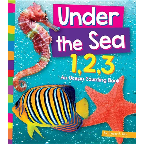 Under the Sea 1, 2, 3: An Ocean Counting Book