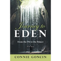 Journey to Eden: From the Pit to the Palace