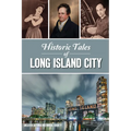 Historic Tales of Long Island City