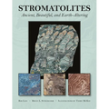 Stromatolites: Ancient, Beautiful, and Earth-Altering