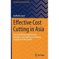 Effective Cost Cutting in Asia: Practical Modern Approach for Managers and Engineers in Industry to Achieve Profit Growth