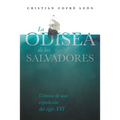 La Odisea de los Salvadores: Crónica de una expedición del siglo XVI