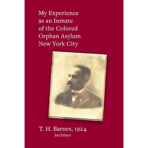 My Experience as an Inmate of the Colored Orphan Asylum New York City