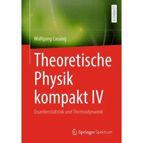 Theoretische Physik Kompakt IV: Quantenstatistik Und Thermodynamik