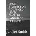 Short Stories for Advanced Level English Language Learners
