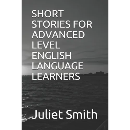 Short Stories for Advanced Level English Language Learners