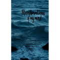 Reverberations of My Mind