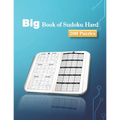Big Book of Sudoku Hard 200 Puzzles: Huge Bargain Collection of 200 Puzzles and Solutions, Hard Level, Tons of Challenge for your Brain