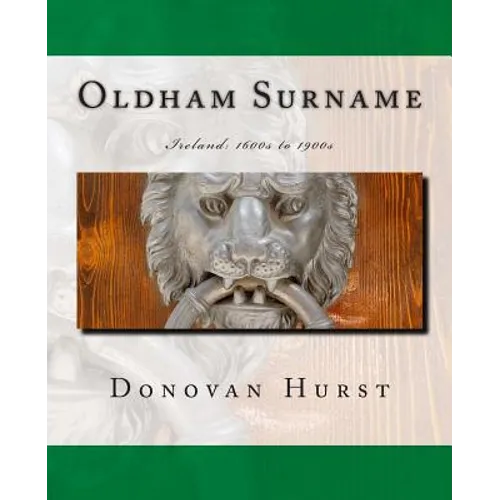 Oldham Surname: Ireland: 1600s to 1900s