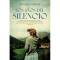 Los Años del Silencio (the Years of Silence - Spanish Edition)