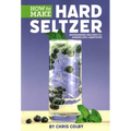 How to Make Hard Seltzer: Refreshing Recipes for Sparkling Libations