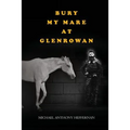 Bury my Mare at Glenrowan