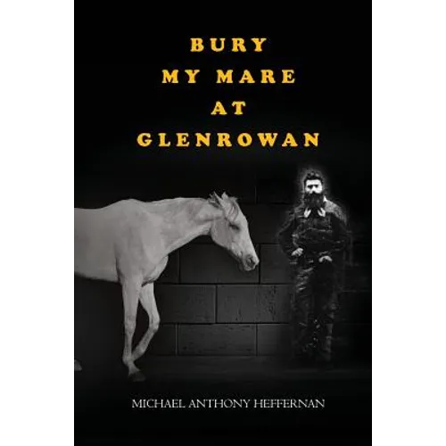 Bury my Mare at Glenrowan