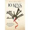 10 Keys: Bible-Based Spiritual Growth for the War in 2024 For Spiritual Warfare Workbook 1