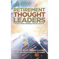 Retirement Thought Leaders: A Modern Guide To Retiring In The New Economy