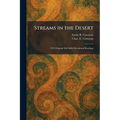 Streams in the Desert: 1925 Original 366 Daily Devotional Readings
