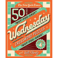 The New York Times Wednesday Crossword Puzzles Volume 4: 50 Not-Too-Easy, Not-Too-Hard Crossword Puzzles