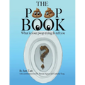 The Poop Book: What is your poop trying to tell you?