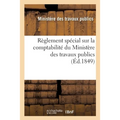 Règlement Spécial Sur La Comptabilité Du Ministère Des Travaux Publics