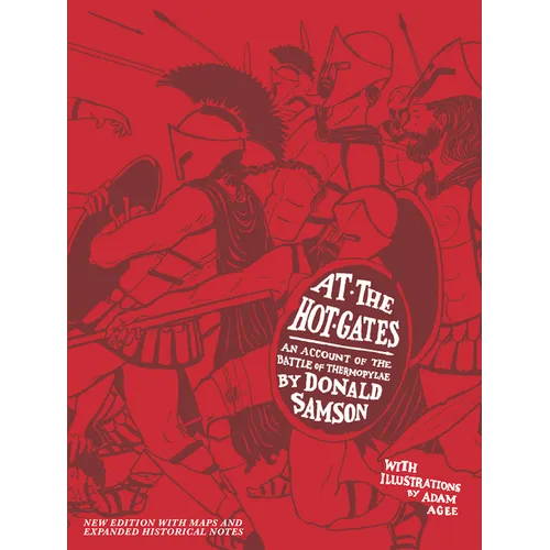 At the Hot Gates: An Account of the Battle of Thermopylae