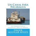 Un Canal para Nicaragua.: La Geopolitica e intereses tras el debate