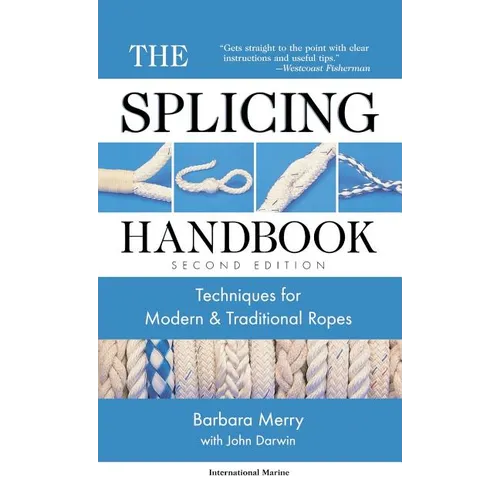 The Splicing Handbook: Techniques for Modern and Traditional Ropes