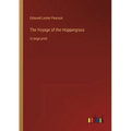 The Voyage of the Hoppergrass: in large print