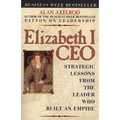 Elizabeth I CEO: Strategic Lessons from the Leader Who Built an Empire