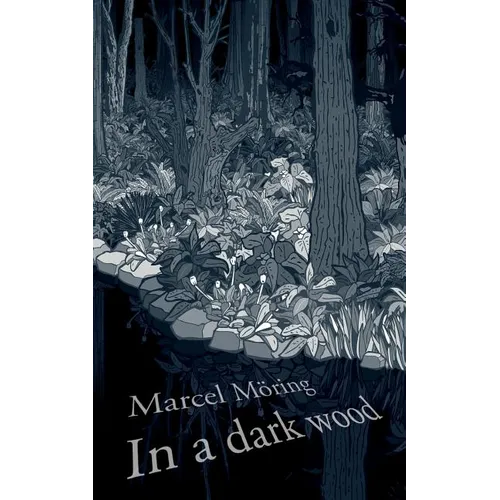 In A Dark Wood