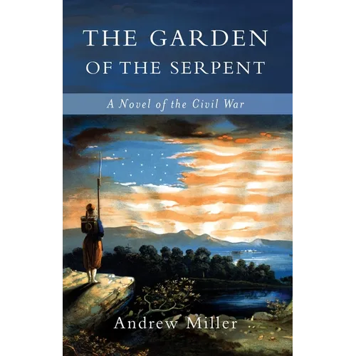 The Garden of the Serpent: A Novel of the Civil War