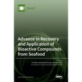 Advance in Recovery and Application of Bioactive Compounds from Seafood