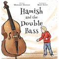 Hamish and the Double Bass: A celebration of making music with friends.