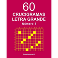 60 Crucigramas Letra Grande Número 8
