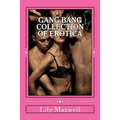 Gang bang Collection of Erotica