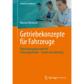 Getriebekonzepte Für Fahrzeuge: Übertragungskonzepte Für Fahrzeugantriebe - Heute Und Zukünftig