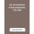 Life and adventures of Emin Joseph Emin, 1726-1809