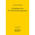 Grundzuge Eines Eu-Strafverfassungsrechts: Ein Konzeptioneller Ansatz Fur Die Europaische Integration Des Straf- Und Strafverfahrensrechts