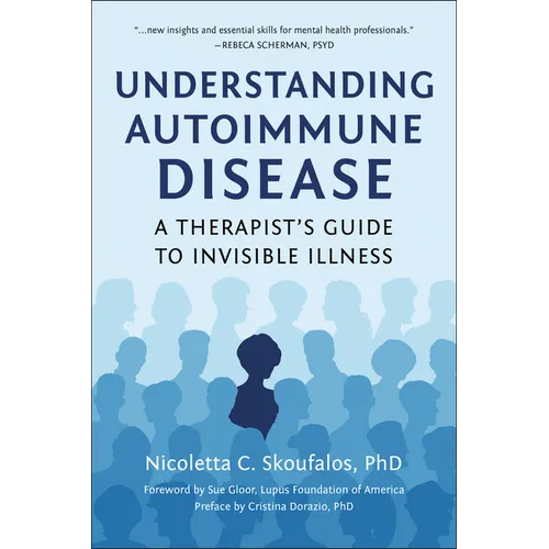 Understanding Autoimmune Disease: A Therapist's Guide to Invisible Illness