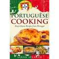 Portuguese Cooking ***Color Edition***: Easy Classic Recipes from Portugal
