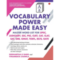 Vocabulary Power Made Easy: Master Word List for UPSC, Judiciary, SSC, PSC, CUET CAT, CLA T, SAT, GRE, GMAT, TOE FL, IELTS, GATE